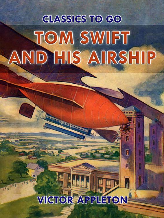 Tom Swift and His Airship, Classics To Go