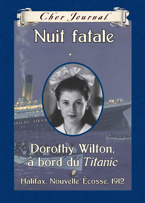 This image is the cover for the book Dear Canada: That Fatal Night, Cher Journal