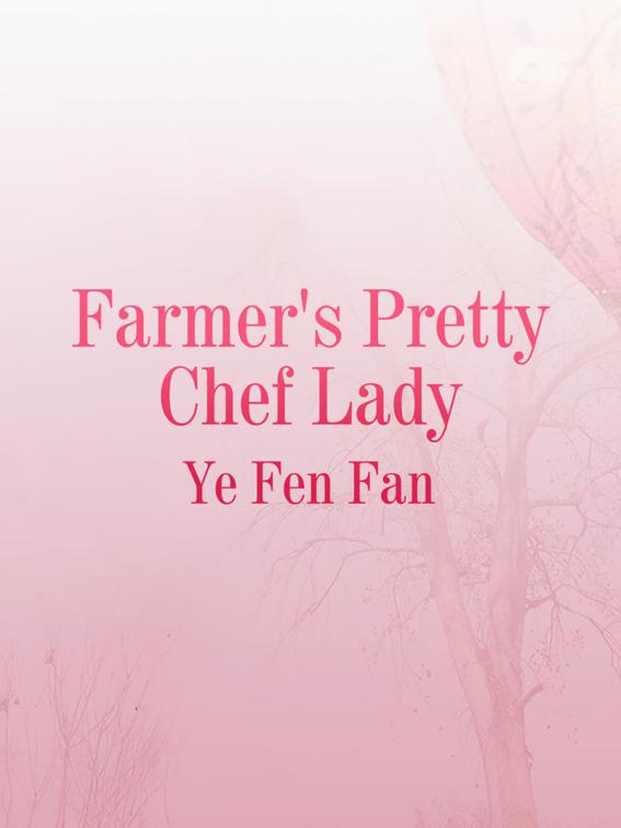 This image is the cover for the book Farmer's Pretty Chef Lady, Volume 2