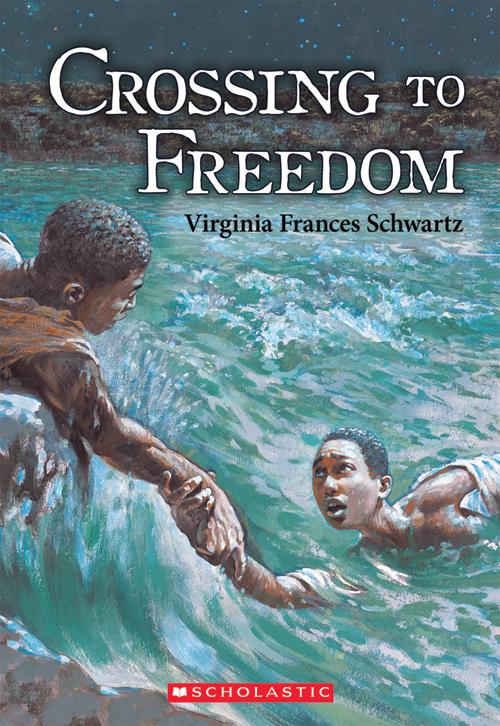 This image is the cover for the book Crossing to Freedom