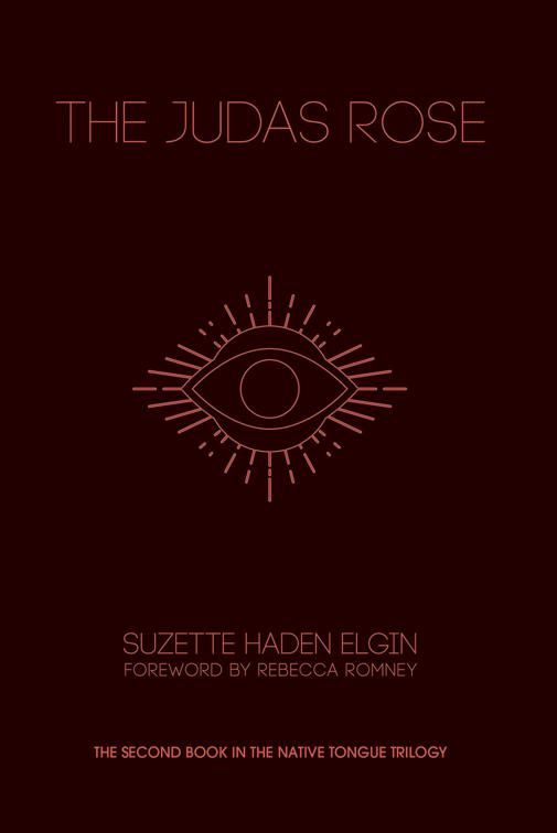 Judas Rose, Native Tongue Trilogy