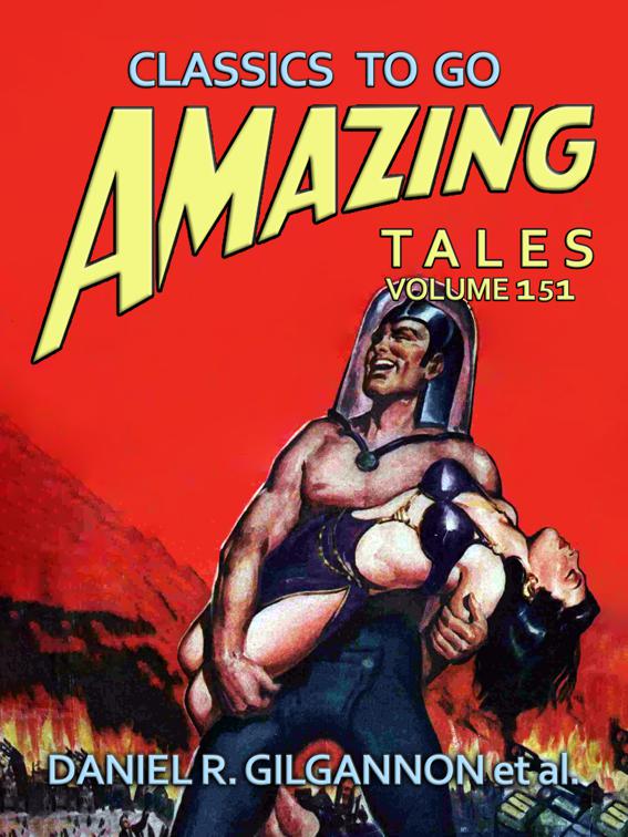 Amazing Tales Volume 151, Classics To Go