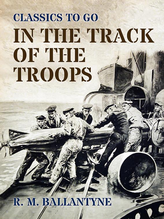 In the Track of the Troops, Classics To Go