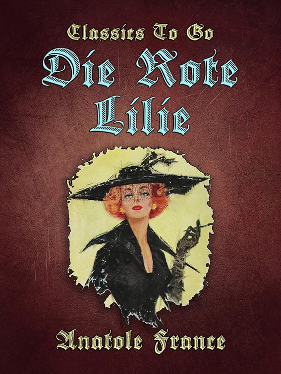 Die Rote Lilie, Classics To Go
