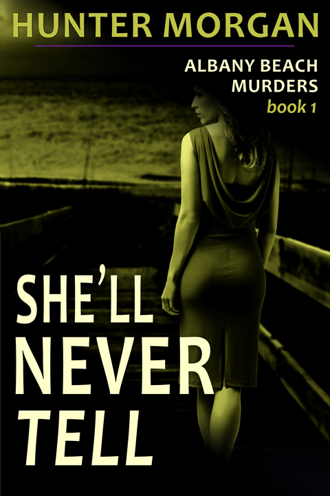 She&#x27;ll Never Tell (The Albany Beach Murders, Book 1), The Albany Beach Murders