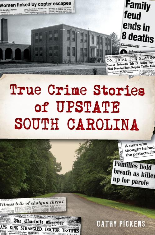 True Crime Stories of Upstate South Carolina, True Crime