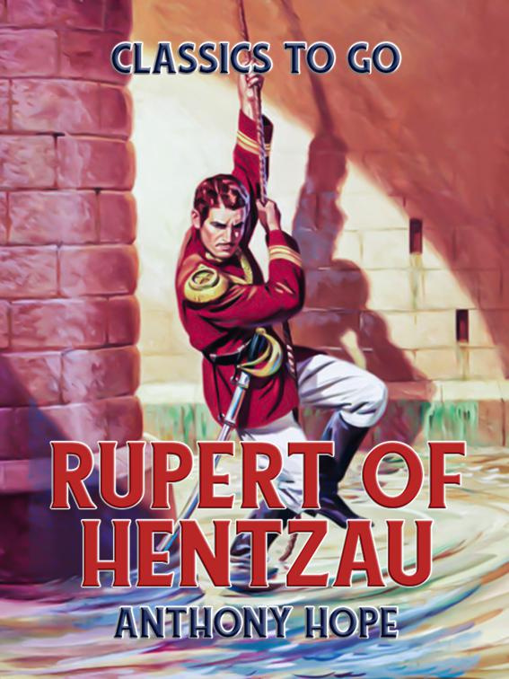 Rupert of Hentzau, Classics To Go