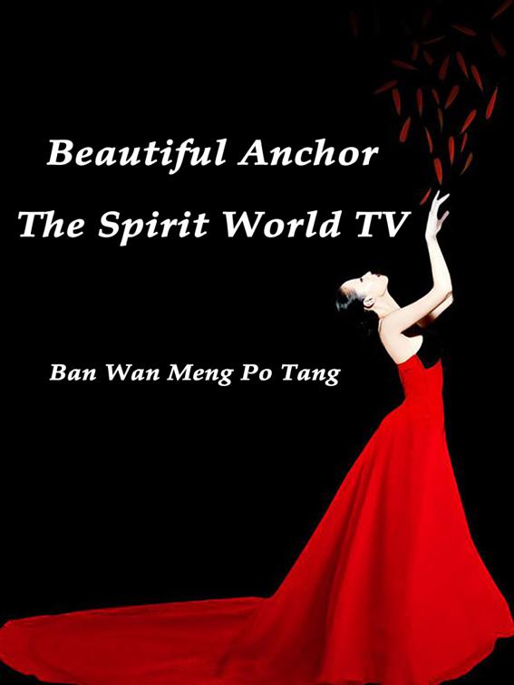 This image is the cover for the book Beautiful Anchor: The Spirit World TV, Volume 2