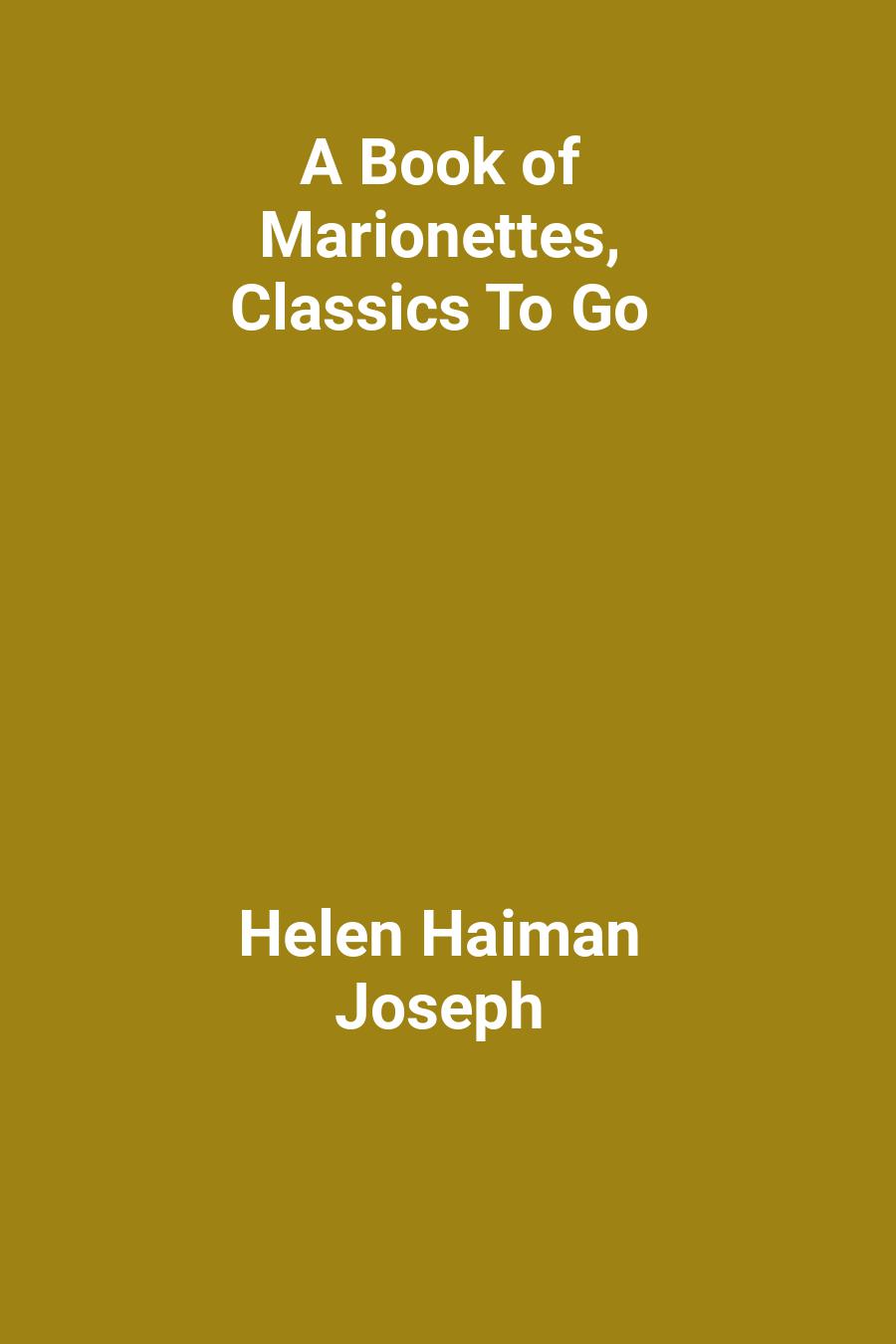 A Book of Marionettes, Classics To Go