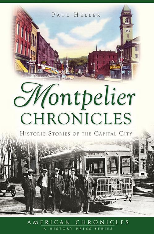 Montpelier Chronicles, American Chronicles