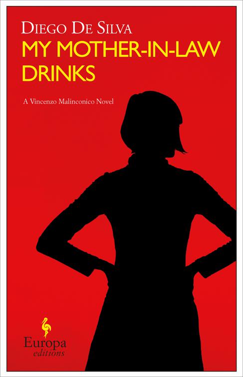 My Mother-in-Law Drinks, The Vincenzo Malinconico Novels