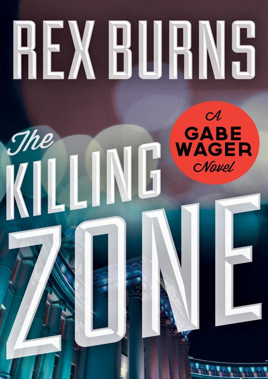 Killing Zone, The Gabe Wager Novels