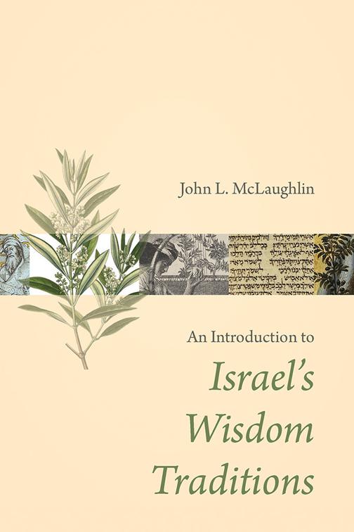 This image is the cover for the book An Introduction to Israel's Wisdom Traditions