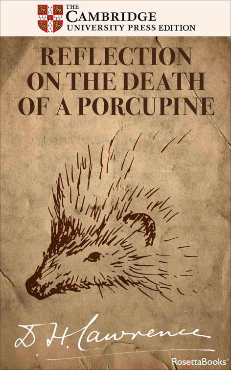 Reflection on the Death of a Porcupine, The Definitive Cambridge Editions of D.H. Lawrence
