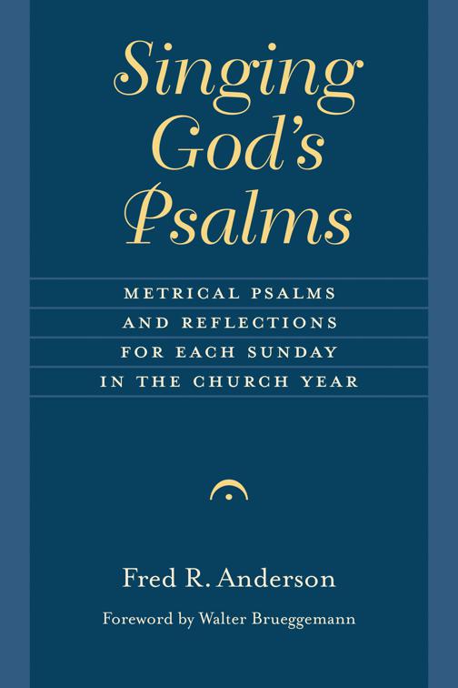 Singing God&#x27;s Psalms, The Calvin Institute of Christian Worship Liturgical Studies (CICW)