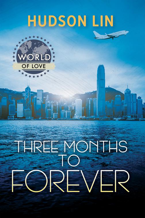 This image is the cover for the book Three Months to Forever, World of Love