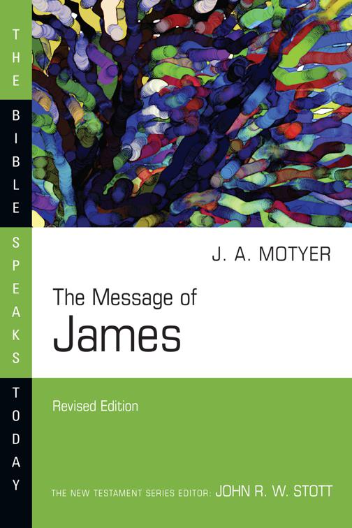 The Message of James, The Bible Speaks Today Series