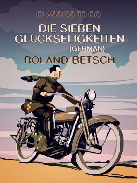 Die sieben Glückseligkeiten (German), Classics To Go