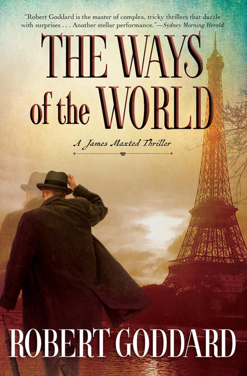 Ways of the World, The James Maxted Thrillers