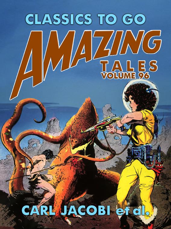 Amazing Tales Volume 96, Classics To Go