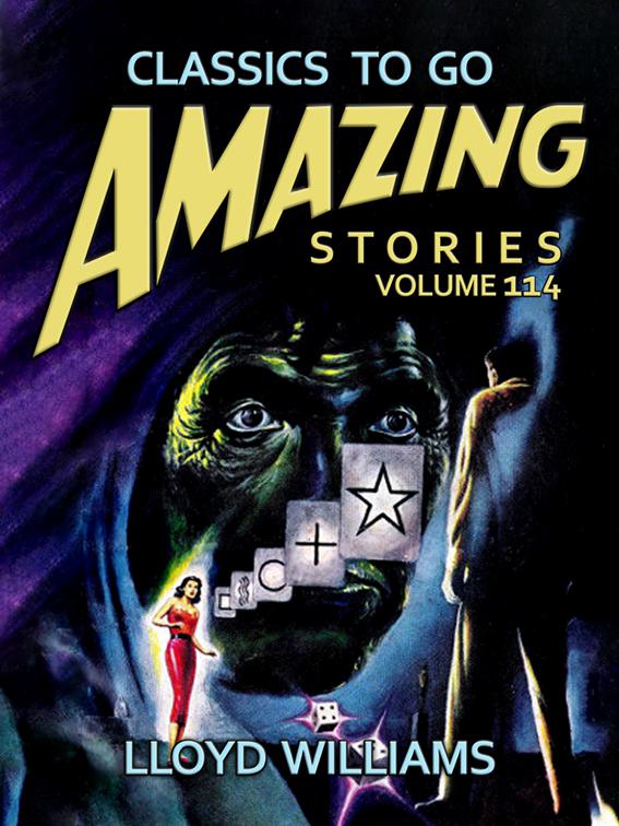 This image is the cover for the book Amazing Stories Volume 114, Classics To Go