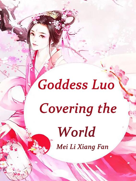 Goddess Luo, Covering the World, Volume 2