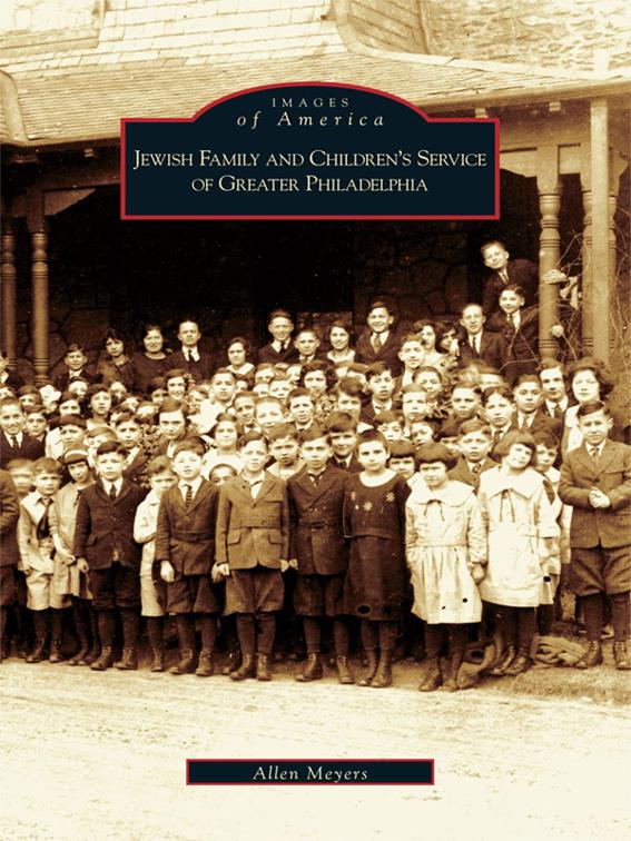 Jewish Family and Children&#x27;s Service of Greater Philadelphia, Images of America