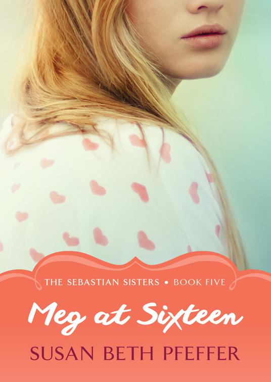 Meg at Sixteen, The Sebastian Sisters