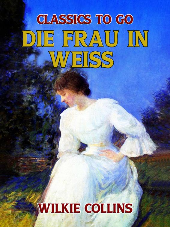 Die Frau in Weiß, Classics To Go