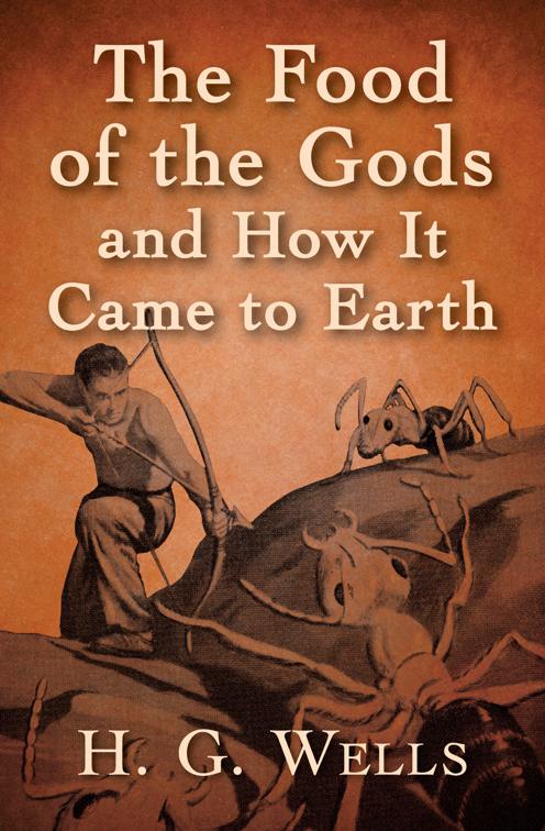 Food of the Gods and How It Came to Earth