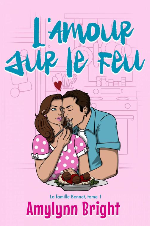 L&#x27;Amour sur le Feu, La famille Bennet