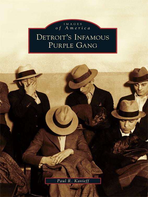 Detroit&#x27;s Infamous Purple Gang, Images of America
