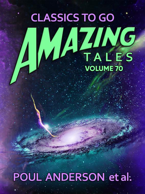 Amazing Tales Volume 70, Classics To Go