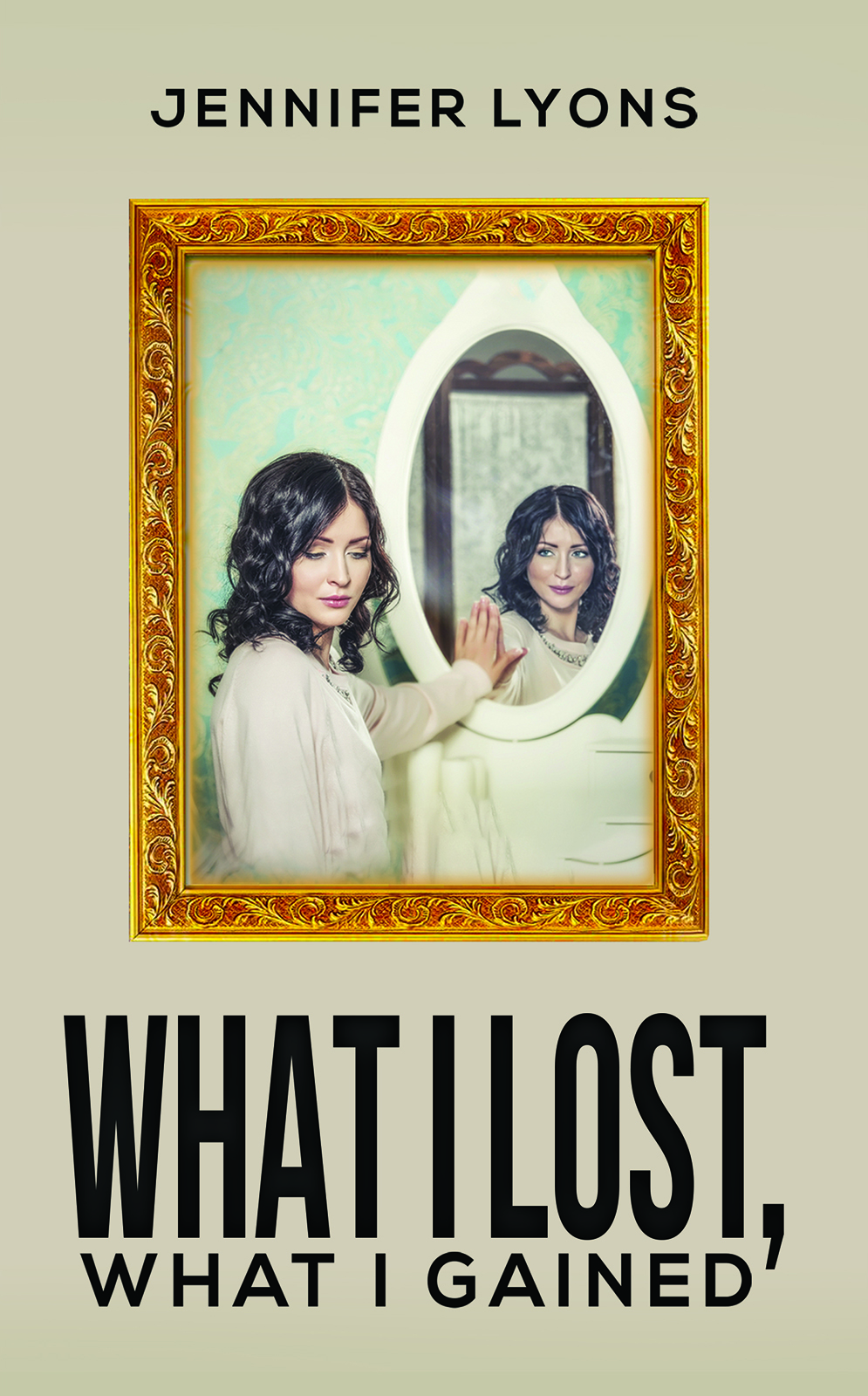 This image is the cover for the book What I Lost, What I Gained