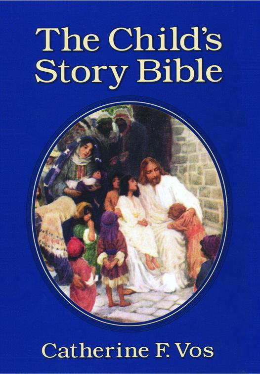 The Child&#x27;s Story Bible