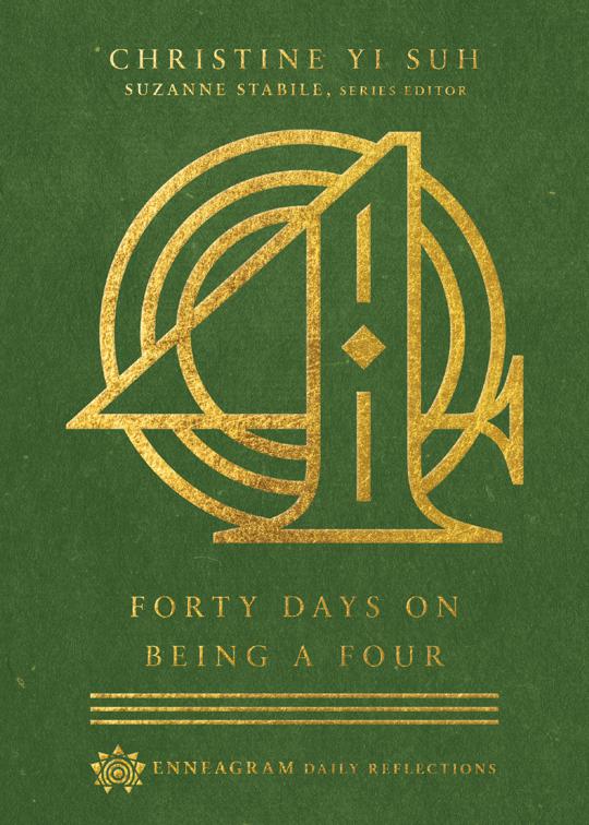 Forty Days on Being a Four, Enneagram Daily Reflections