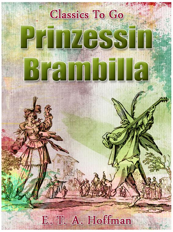 Prinzessin Brambilla, Classics To Go