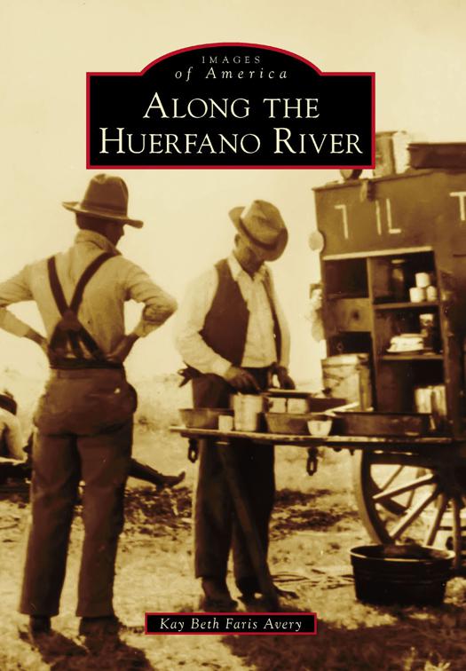 Along the Huerfano River, Images of America