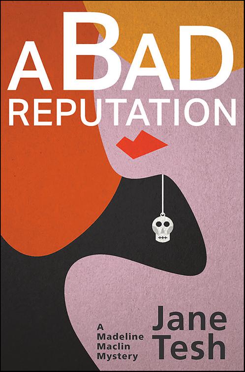 Bad Reputation, Madeline Maclin Series