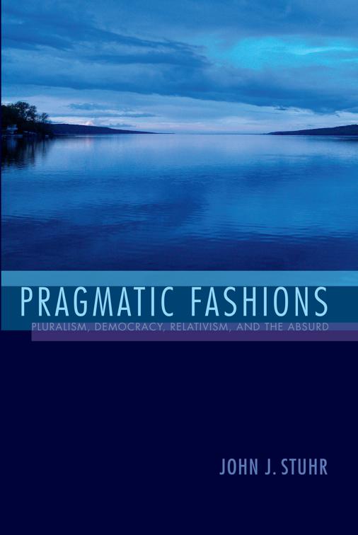 Pragmatic Fashions, American Philosophy