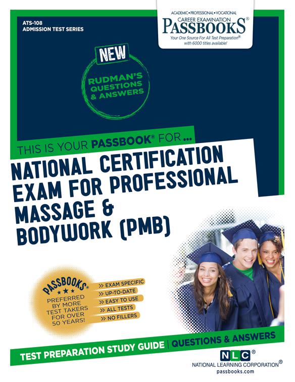 NATIONAL CERTIFICATION EXAMINATION FOR PROFESSIONAL MASSAGE &amp; BODYWORK (PMB), Admission Test Series