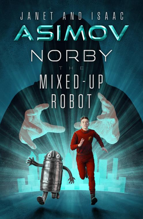 Norby the Mixed-Up Robot, The Norby Chronicles