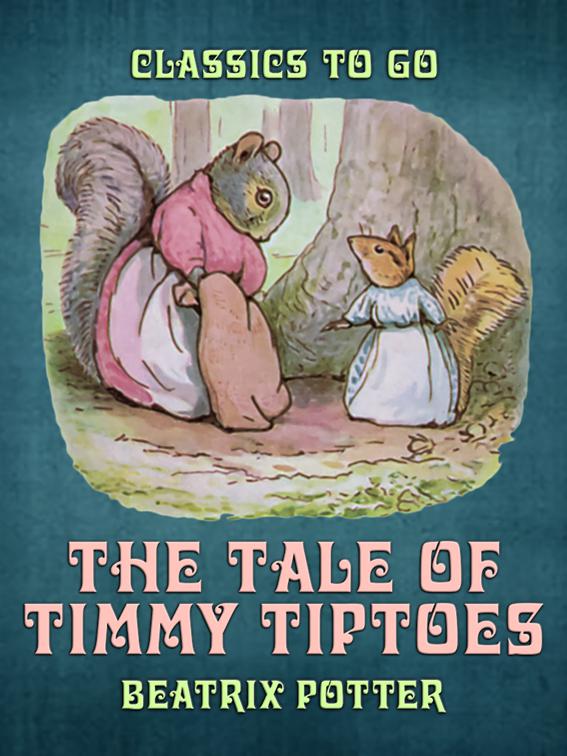 The Tale of Timmy Tiptoes, Classics To Go