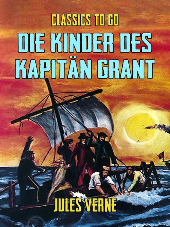 Die Kinder des Kapitän Grant, Classics To Go