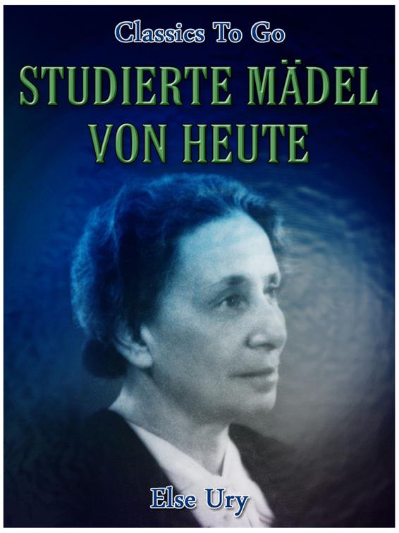 Studierte Mädel von heute, Classics To Go