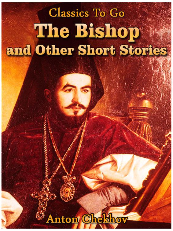 The Bishop and Other Short Stories, Classics To Go