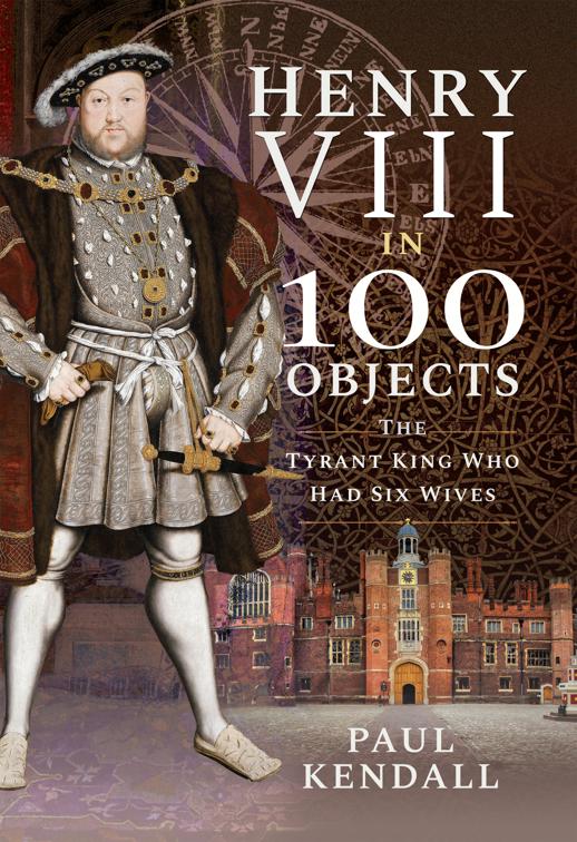 Henry VIII in 100 Objects