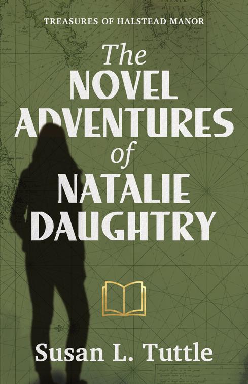 The Novel Adventures of Natalie Daughtry, Treasures of Halstead Manor