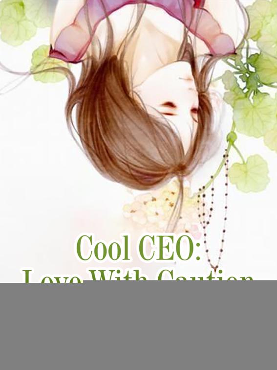 Cool CEO: Love With Caution, Volume 1