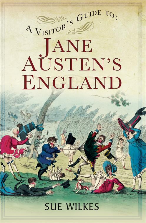 Visitor&#x27;s Guide to Jane Austen&#x27;s England, A Visitor&#x27;s Guide